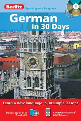 Berlitz German in 30 Days (Berlitz in 30 Days) (German Edition) (English and German Edition)