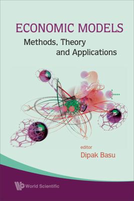 Economic Models: Methods, Theory and Applications