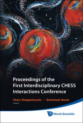 Proceedings of the First Interdisciplinary Chess Interactions Conference