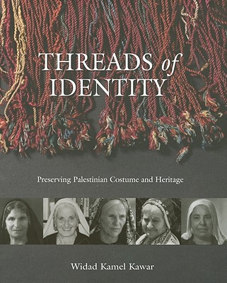 Threads of Identity : Costumes and Traditions from Palestine