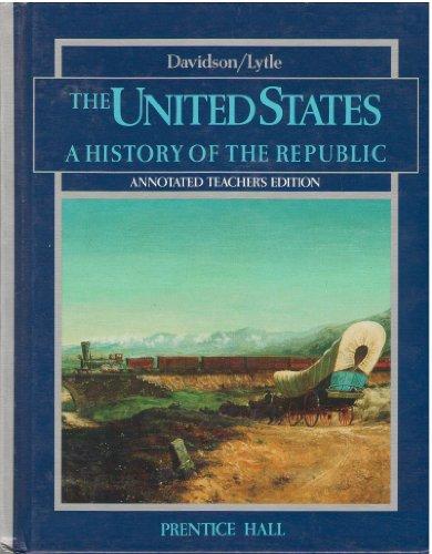 The United States: A History of the Republic