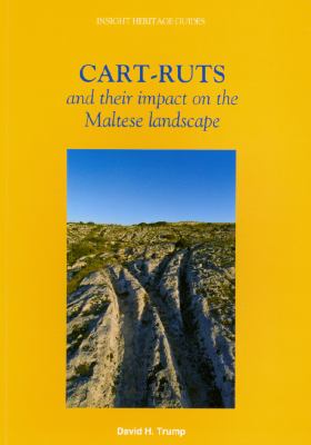 Cart-Ruts and Their Impact on the Maltese Landscape