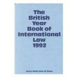 The British Year Book of International Law 1992: Sixty-Third Year of Issue Volume 63