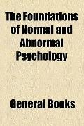 The foundations of normal and abnormal psychology