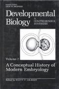 Developmental Biology: A Comprehensive Synthesis: Volume 7: A Conceptual History of Modern Embryology