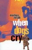 WHEN DOGS CRY