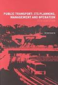 Public Transport Its Planning, Management, and Operation