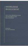 Knowledge Management (Critical Perspectives on Business and Management) (v. 1, v.2, v. 3 & v)