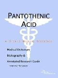 Pantothenic Acid A Medical Dictionary, Bibliography, And Annotated Research Guide To Internet References