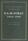 Collected Works of P.A.M. Dirac 1924-1948
