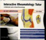 Interactive Rheumatology Tutor: A Multimedia Guide to Clinical Rheumatology on CD-ROM