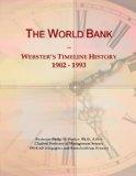 The World Bank: Webster's Timeline History, 1902 - 1993