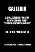 Galleria: A Collection of Poetry and the Short Story Three Lonesome Travelers