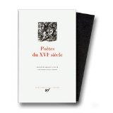 Poetes du XVIe Siecle (Bibliotheque de la Pleiade) (French Edition)