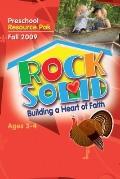 Rock Solid Preschool Resource Pak Fall 2009