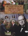 Britain in the Modern World 1900-2007 (History of Britain)