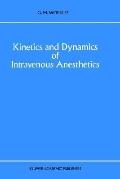Kinetics and Dynamics of Intravenous Anesthetics