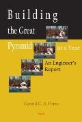 Building the Great Pyramid in a Year : An Engineer's Report