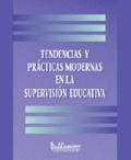 Tendencias y Practicas Modernas en la Supervision Educativa