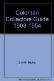 Coleman Collectors Guide, 1903-1954