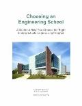 Choosing an Engineering School : A Guide to Help You Choose the Right Undergraduate Engineering Program