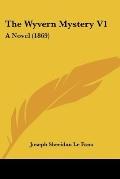 The Wyvern Mystery V1: A Novel (1869)