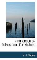 A handbook of Folkestone: for visitors