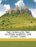 The Highlands, the Scottish Martyrs, and Other Poems
