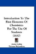 Introduction to the First Elements of Chemistry : For the Use of Students (1837)