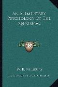 Elementary Psychology of the Abnormal