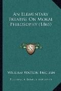 Elementary Treatise on Moral Philosophy