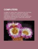 Computers: Classes of computers, Computer architecture, Computer hardware, Computer hardware companies, Computer systems