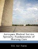 Aerospace Medical Service Specialty Fundamentals of Nursing Care