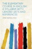 The Elementary Course in English; a Syllabus With Graded Lists and References