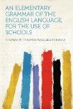 An Elementary Grammar of the English Language, for the Use of Schools