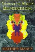 Victim of the World's Misunderstanding