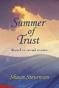 Summer Of Trust Based On Actual Events