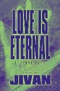 Love Is Eternal : Eternal Love