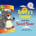 Scotty's Feeder and the Secret Tower