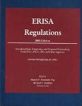 Erisa Regulations, 2003 Including Final, Temporary, and Proposed Rulemaking from Dol, Pbgc, Irs, and Other Agencies Current Through July 31, 2003