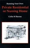 Running Your Own Private Residential or Nursing Home