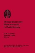 Clinical Dosimetry Measurements in Radiotherapy (2009 AAPM Summer School)