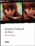 Derrière L'objectif de Reza : Photos et Propos