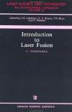 Introduction to Laser Fusion (Laser Science & Technology)