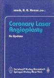 Coronary Laser Angioplasty: An Update - K. R. Karsch - Hardcover
