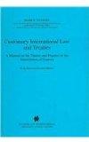 Customary International Law and Treaties:A Manual on the Theory and Practice of the Interrelation of Sources (Developments in International Law)