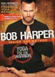 Bob Harper: Yoga for the Warrior