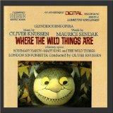 Knussen: Where the Wild Things Are (A Fantasy Opera) - Maurice Sendak