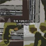 Dub Tribute to Linkin Park