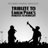 Vitamin String Quartet Tribute to Linkin Park's Minutes to Midnight